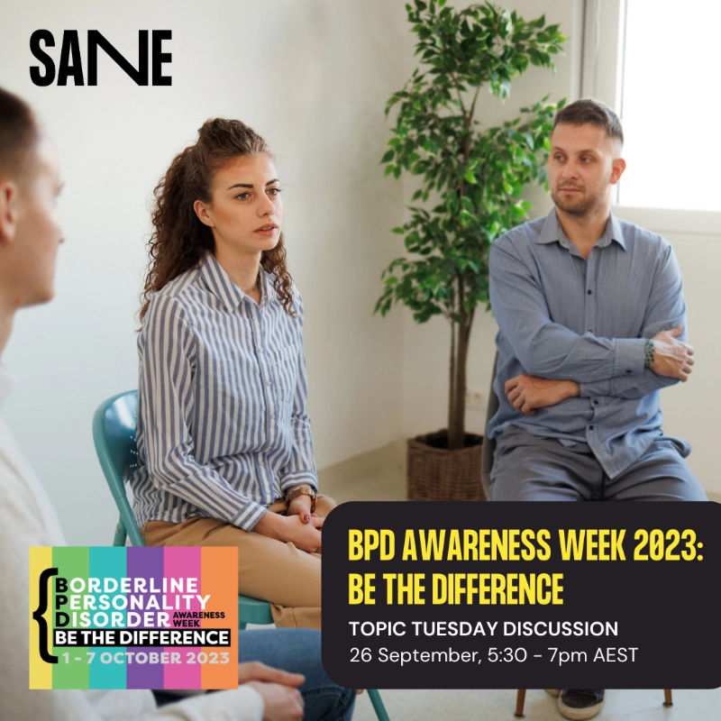 Topic Tuesday // Borderline Personality Disorder Awareness Week 2023: Be the Difference // Tuesday 26th September 2023 5:30-7PM AEST